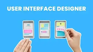 What is the role of a User Interface UI Designer ? | Career Guide - Job Description - Skills