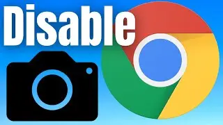 How To Block Camera Access In Google Chrome