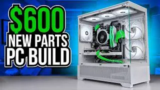 $600 Gaming PC Build Guide (All New Parts)