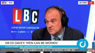 Sir Ed Davey: ‘Men can be women’