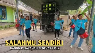 SALAHMU SENDIRI PENAMPILAN TERBAIK DAN TERBARU DARI ALDEVA MUSIK