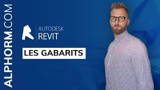 Les gabarits sous Autodesk Revit 2019 - Vidéo Tuto