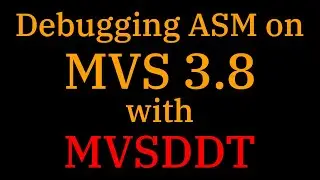 [047] Debugging ASM on MVS 3.8 with MVSDDT