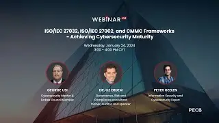 ISO/IEC 27032, ISO/IEC 27002, and CMMC Frameworks - Achieving Cybersecurity Maturity