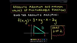 Absolute Maximum/Minimum Values of Multivariable Functions - Part 2 of 2