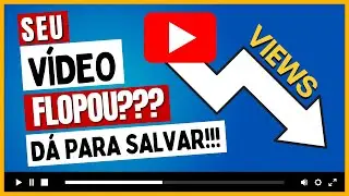 O SEGREDO para SALVAR um Vídeo que FLOPOU no YouTube!