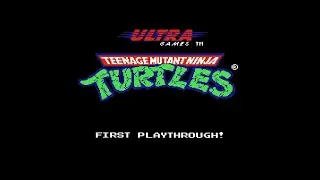 Teenage Mutant Ninja Turtles (NES) - First Playthrough