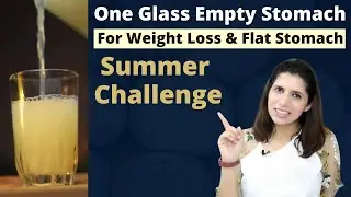 Drink 1 Glass of this Magical Drink Empty Stomach For Weight Loss & Flat Stomach | Summer Challenge