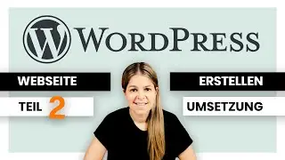 WordPress Webseite erstellen 💻 einfache Anleitung für deine eigene Webseite 👉 Teil 2