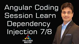 Angular Coding Session Learn Dependency Injection | Practical | 7/8