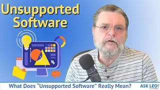 What Does “Unsupported Software” Really Mean?