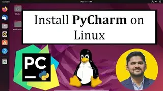 How to Install Python PyCharm on Linux | Complete Installation