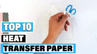 Best Heat Transfer Paper In 2024 - Top 10 Heat Transfer Papers Review