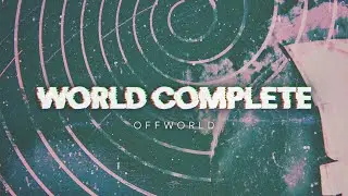 World Complete - Offworld