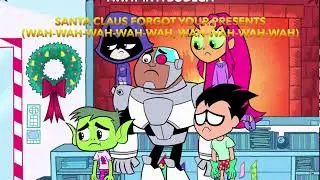 Teen Titans Go! - Santa Claus Forgot Your Presents