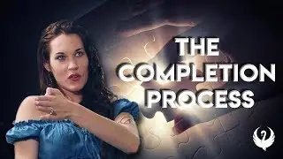 The Completion Process - Teal Swan