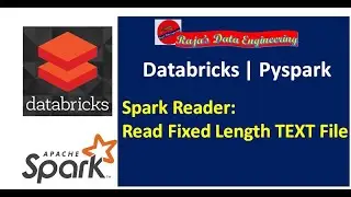 110. Databricks | Pyspark| Spark Reader: Reading Fixed Length Text File