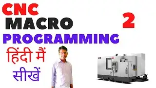 cnc macro programming || cnc macros || macro programming || cnc programming