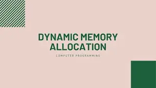 #28: Dynamic Memory Allocation