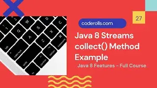 27 Java 8 Streams collect() Method