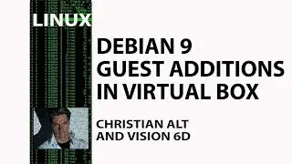 Debian 9 ● Virtual Box Guest Additions ●  Errors Solved