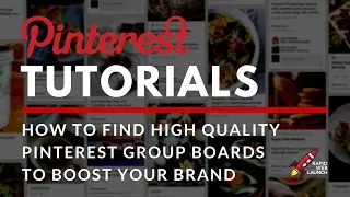 How to Find and Join High Quality Pinterest Group Boards | Pinterest Tutorials