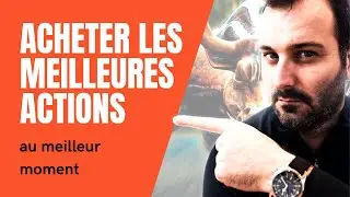 Où Investir en Bourse ? Comment Je Détecte Quand Acheter Quoi