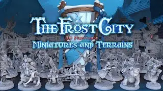 Now on Kickstarter: The Frost City - 3D Printable STL Miniatures And Terrains