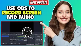 How to use obs to record screen and audio - Full Guide