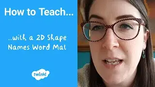 How to Teach... with a 2D Shape Names Word Mat