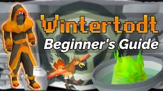 OSRS Wintertodt Guide - The BEST Firemaking Exp - Easy For Beginners - Low Requirement Money Maker