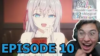 ALYA JUST STRAIGHT UP VICIOUS !!! | Episode 10 | Alya Hides Her Feelings In Russian REACTION