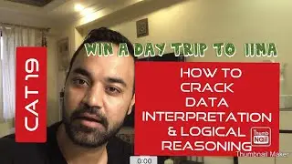 Data Interpretation CAT-  How to crack DI LR -CAT Toppers ( IIM A, IIM B ) CAT DILR ( IIMA Contest )