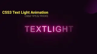 CSS3 Glowing Text Animation | CSS3 Tips and Tricks