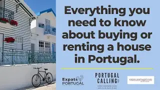 Everything you need to know about buying a house in Portugal - A Portugal Calling Webinar