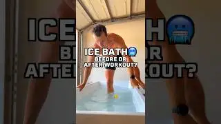 Ice Bath Before or After Workout?