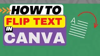 How to flip text in Canva - Another awesome technique!