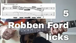 5 Fast Robben Ford Licks (Yes I Have Tabs!)