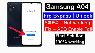 Samsung A04 Frp Bypass Adb Enable Fail | Samsung Frp bypass 2024