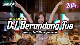 DJ BREAKBEAT BERONDONG TUA REMIX FULL BASS TERBARU 2024