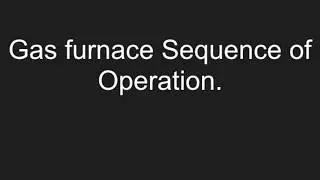 Sequence of Operation on a Gas Furnace