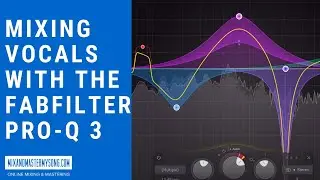 Mixing Vocals with the FabFilter Pro-Q 3