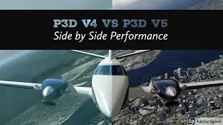 P3D v4.5 vs P3D v5 - Side by Side Performance Benchmark