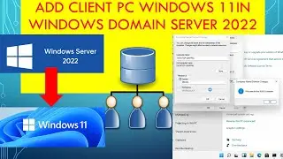 Part - 3 Add Client Pc  Windows 11 In Domain server 2022 | Joining A Windows 11 To A Domain