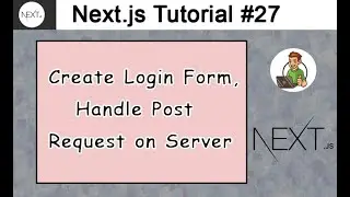 Create Login Form, Handle Post Request on Server in Next.js