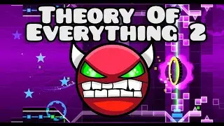 Geometry Dash #15 - theory of everything 2 100%