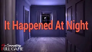 IT HAPPENED AT NIGHT - Full Short Indie Horror Game |1080p/60fps| 