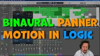 Creating Motion Using the Binaural Panner in Logic Pro | Tutorial