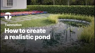 How to create this realistic pond in Twinmotion | Twinmotion Tutorial