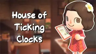 House of Ticking Clocks | Wade's Vacation Home